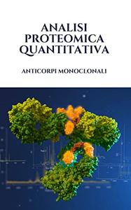 Analisi proteomica quantitativa : anticorpi monoclonali (2021)