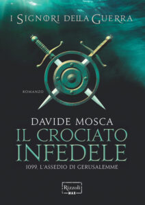 Davide Mosca – Il crociato infedele (2014)