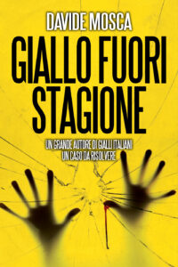 Davide Mosca – Giallo fuori stagione (2013)