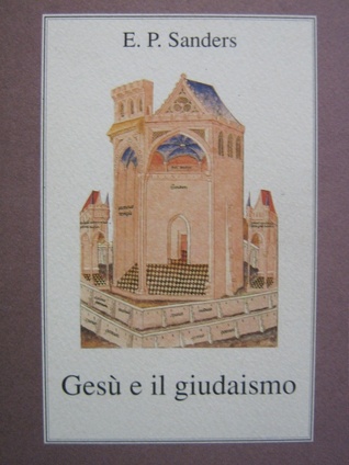 Gesù e il Giudaismo by Ed P. Sanders