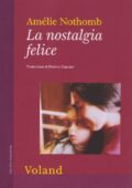img Amélie Nothomb - La Nostalgia Felice (2014)