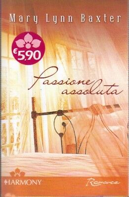 Passione assoluta. Harmony di Mary Lynn Baxter | eBay