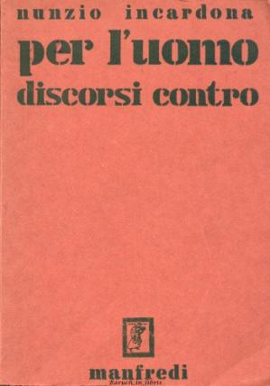 Book cover Per l'uomo. Discorsi contro