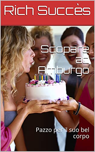 Scopare ad Amburgo : Pazzo per il suo bel corpo di [Rich Succès ]