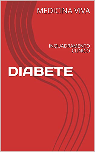 DIABETE: INQUADRAMENTO CLINICO di [MEDICINA  VIVA, mario  rossi]