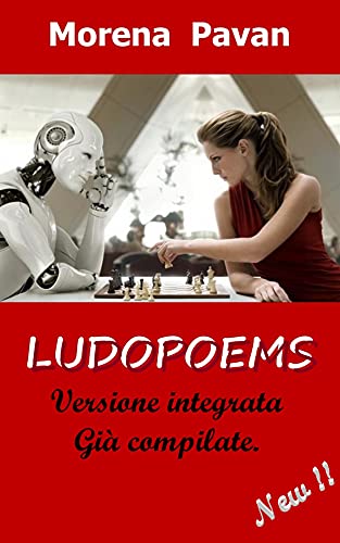 LUDOPOEMS: Versione integrata GIA' COMPILATA di [MORENA PAVAN]
