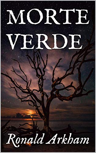 MORTE VERDE di [Ronald Arkham]