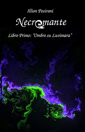 Necromante: "Ombre su Luvimara" di [Illion Posirani]