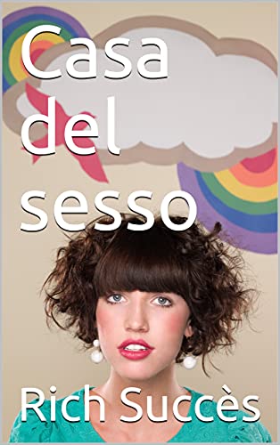 Casa del sesso di [Rich Succès ]