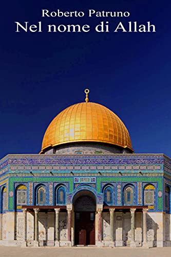 Nel nome di Allah di [Roberto Patruno]