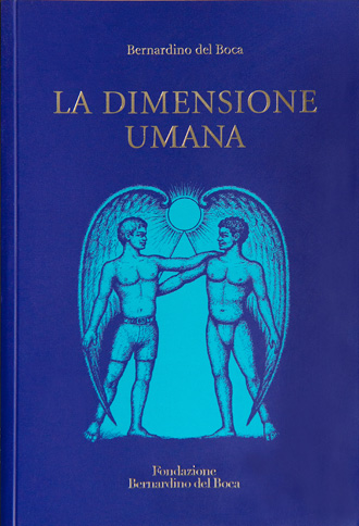 La Dimensione Umana, Bernardino del Boca