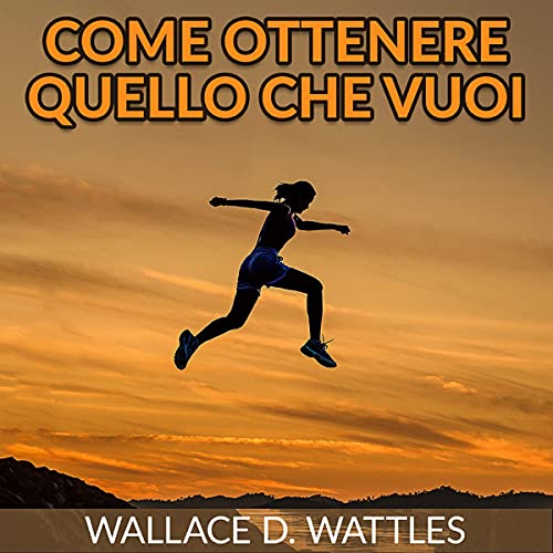 Come ottenere quello che vuoi cover art