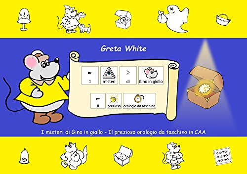 I misteri di Gino in giallo - Il prezioso orologio da taschino in CAA di [Greta White]