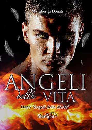 Angeli della Vita: (collana Starlight) di [Margherita Donati]
