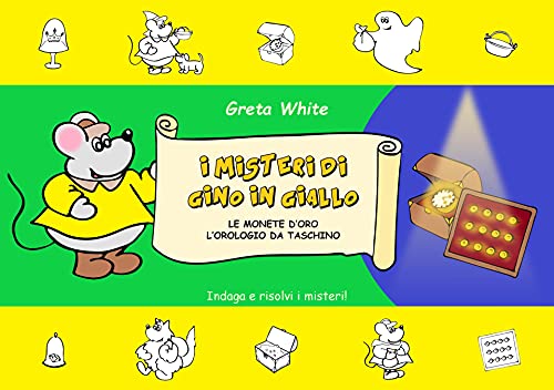 I misteri di Gino in Giallo - Le monete d'oro, L'orologio da taschino di [Greta White]