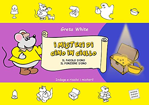 I misteri di Gino in Giallo - Il paiolo d'oro, Il forziere d'oro di [Greta White]