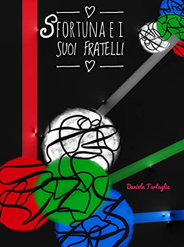 Sfortuna e i suoi fratelli di [Daniela Tartaglia]