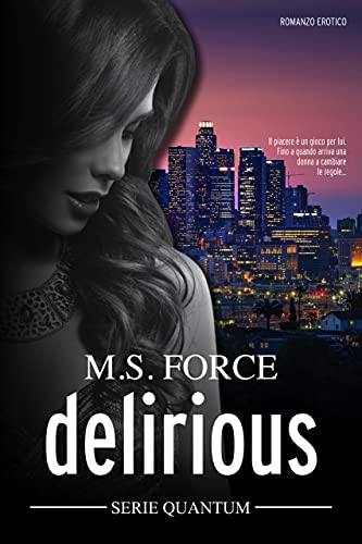 Delirious di [Marie Force, Cecilia Pirovano]