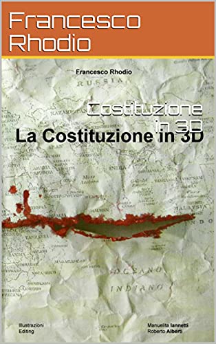 Costituzione in 3D di [Francesco Rhodio, Manuelita Iannetti, Roberto  Alberti]