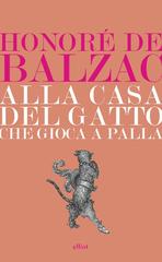 Honoré de Balzac – Alla casa del Gatto che giocava a palla (2014) Poster