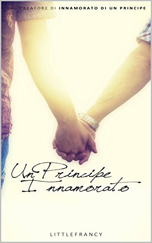 Littlefrancy – La Trilogia del Principe Vol. 2. Un Principe Innamorato (2016)