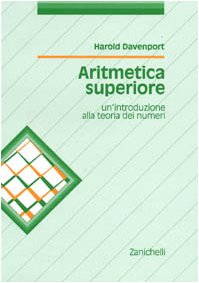 Harold Davenport – Aritmetica Superiore. Un’Introduzione alla Teoria dei Numeri (1999)