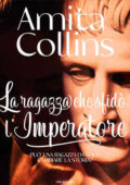 Amita Collins - La ragazza che sfidò l'imperatore (2021)