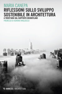 Maria Canepa – Riflessioni sullo sviluppo sostenibile in architettura (2018)