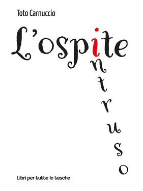 Toto Carnuccio – L’ospite intruso (2021)