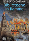 Roberto Cattani - Biblioteche in fiamme (2021)