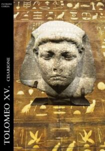 Patrizio Corda – Tolomeo XV. Cesarione (2021)