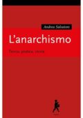 img Andrea Salvatore - L’Anarchismo: Teoria, pratica, storia (2021)