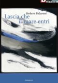 Barbara Balzerani - Lascia che il mare entri (2021)