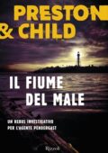Douglas Preston, Lincoln Child - Il fiume del male (2021)