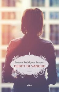 Susana Rodríguez Lezaun – Debiti di sangue (2021)