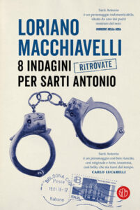 Loriano Macchiavelli – 8 indagini ritrovate per Sarti Antonio (2021)