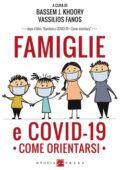img Bassem Jeries Khoory, Vassilios Fanos - Famiglie e COVID-19. Come orientarsi (2021)