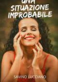 img Savino Lucciano - Una situazione improbabile (2021)
