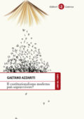 Gaetano Azzariti - Il costituzionalismo moderno può sopravvivere? (2013)