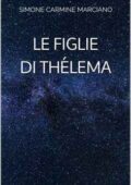 img Simone Carmine Marciano - Le figlie di Thélema (2021)