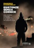img Francesco Sciannarella - Esistenze senza cornice (2021)