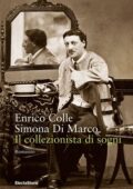 Enrico Colle, Simona Di Marco - Il collezionista di sogni (2016)