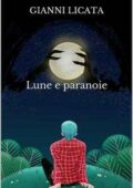 img Gianni Licata - Lune e paranoie (2021)