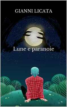 Gianni Licata – Lune e paranoie (2021)