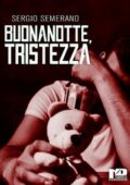Sergio Semeraro - Buonanotte, Tristezza (2021)