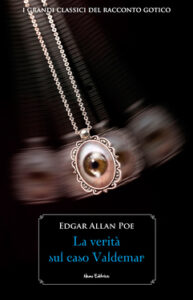 Edgar Allan Poe – La verità sul caso Valdemar (2021)