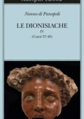 Nonno di Panopoli - Le Dionisiache, IV (2020)