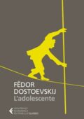 Fëdor Dostoevskij - L'adolescente (2021)