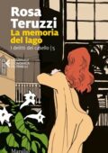 Rosa Teruzzi - La memoria del lago (2021)