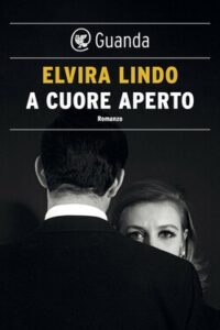 Elvira Lindo – A cuore aperto (2021)